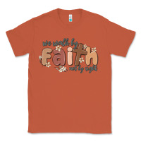 Copper we walk by faith not by sight Classic Tee - MaliasSmallBusiness
