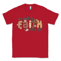Red we walk by faith not by sight Classic Tee - MaliasSmallBusiness
