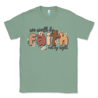 Sage we walk by faith not by sight Classic Tee - MaliasSmallBusiness