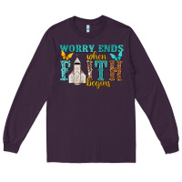 Plum worry ends when faith begins Long Sleeve Tee - NancyCooperArtShop
