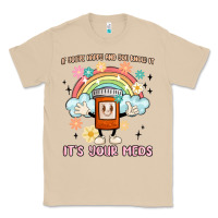 Mushroom if you're happy and you know it its your meds Classic Tee - MaliasSmallBusiness