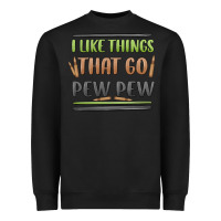 Black i like things that go pew pew Heavyweight Sweatshirt - MaliasSmallBusiness