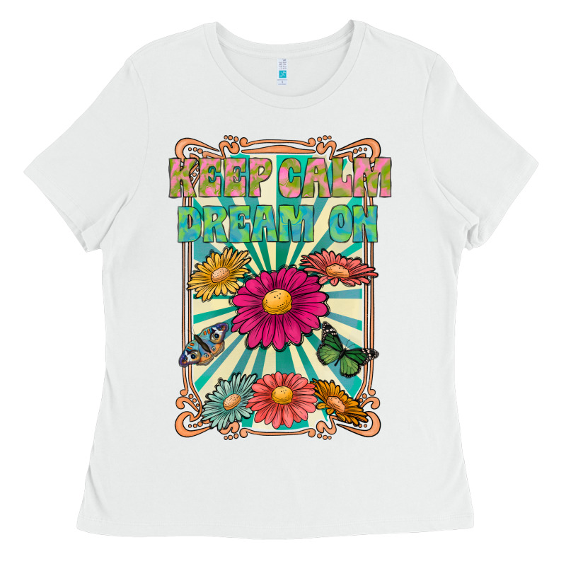 Keep Calm Dream On Ladies Tee by CowhideDigitalArt | Teevron