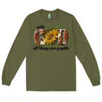 Army Green with god all things are possible Long Sleeve Tee - NancyCooperArtShop
