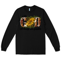Black with god all things are possible Long Sleeve Tee - NancyCooperArtShop