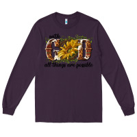 Plum with god all things are possible Long Sleeve Tee - NancyCooperArtShop