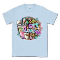 Dusty Blue get loaded rabbit and easter Classic Tee - MaliasSmallBusiness