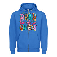 True Royal pray through the chaos Zipper Hoodie - Artiststas