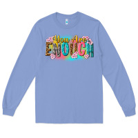 Colony Blue you are enough Long Sleeve Tee - NancyCooperArtShop