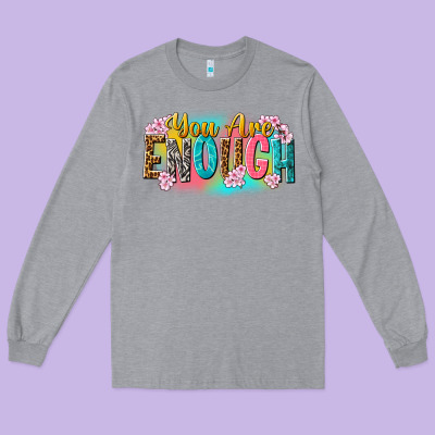 You Are Enough Long Sleeve Tee Designed By Nancycooperartshop