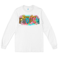 White you are enough Long Sleeve Tee - NancyCooperArtShop
