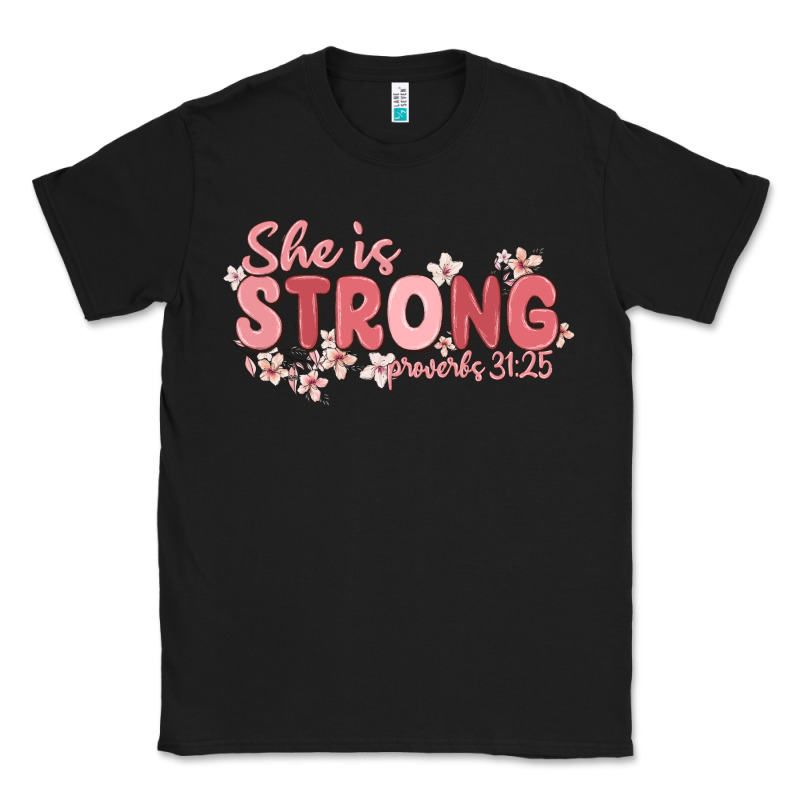 She Is Strong Proverbs 31 25 Classic Tee by MaliasSmallBusiness | Teevron
