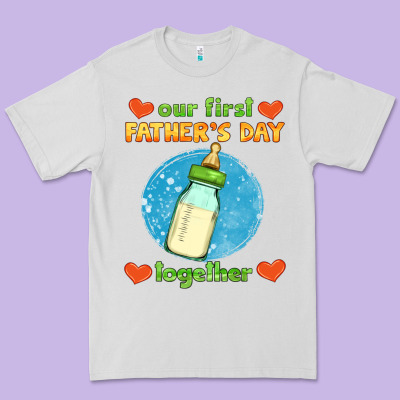 Our First Father's Day Together And Baby Bottle Premium Tee Designed By Hra Design Shop