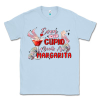 Dusty Blue even cupid need a margarita Classic Tee - MaliasSmallBusiness