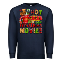 Navy hot cocoa and christmas movies Premium Sweatshirt - texasbilliewilder