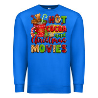 True Royal hot cocoa and christmas movies Premium Sweatshirt - texasbilliewilder
