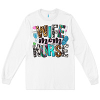 Wife Mom Nurse Long Sleeve Tee | Teevron