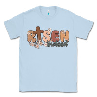 Dusty Blue risen indeed Classic Tee - MaliasSmallBusiness