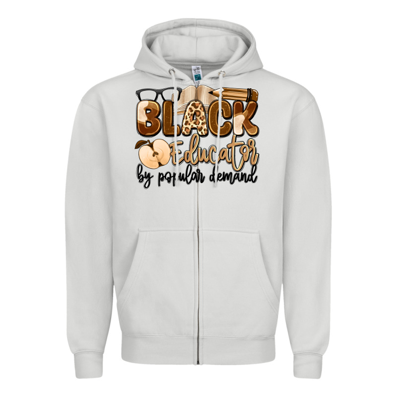 Black Educator By Popular Demand Zipper Hoodie by Artiststas | Teevron