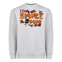 Heather Grey i only smoke the good stuff Heavyweight Sweatshirt - MaliasSmallBusiness