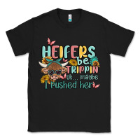 Black heifers be trippin' Classic Tee - MaliasSmallBusiness