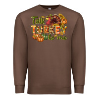 Chestnut Talk turkey to me Thanksgiving p Premium Sweatshirt - NancyCooperArtShop
