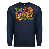 Navy Talk turkey to me Thanksgiving p Premium Sweatshirt - NancyCooperArtShop