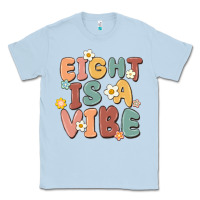 Dusty Blue eight is a vibe Classic Tee - MaliasSmallBusiness