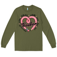 Army Green valentine's day pencil heart teacher quotes Long Sleeve Tee - MaliasSmallBusiness