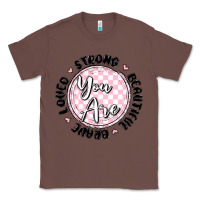Chestnut you are strong Classic Tee - MaliasSmallBusiness