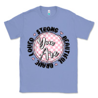 Colony Blue you are strong Classic Tee - MaliasSmallBusiness