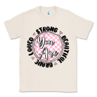 Natural you are strong Classic Tee - MaliasSmallBusiness