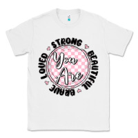 White you are strong Classic Tee - MaliasSmallBusiness
