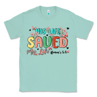Seafoam his life saved my life Classic Tee - MaliasSmallBusiness