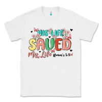 White his life saved my life Classic Tee - MaliasSmallBusiness