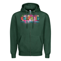 Sports Green unafraid i know who holds tomorrow Zipper Hoodie - Artiststas