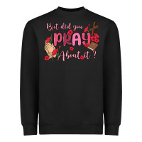 Black but did you pray about it Heavyweight Sweatshirt - MaliasSmallBusiness
