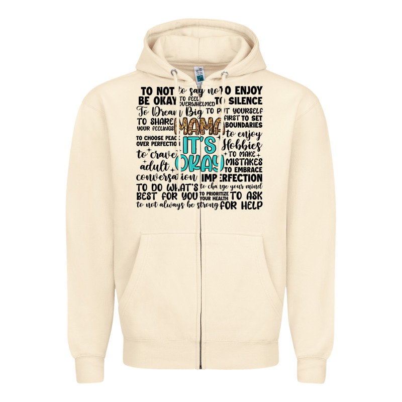 Mama It S Okay Zipper Hoodie by Artiststas | Teevron