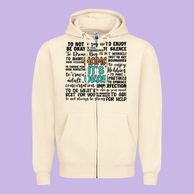 Mama It S Okay Zipper Hoodie Designed By Artiststas