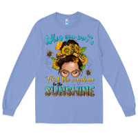 Colony Blue when you cant find the sunshine be the sunshine me Long Sleeve Tee - NancyCooperArtShop