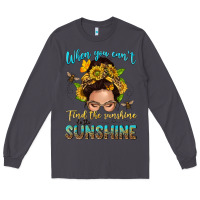 Smoke when you cant find the sunshine be the sunshine me Long Sleeve Tee - NancyCooperArtShop
