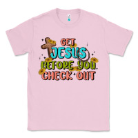 Bubblegum Pink get jesus before you check out Classic Tee - MaliasSmallBusiness