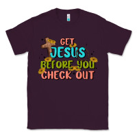 Plum get jesus before you check out Classic Tee - MaliasSmallBusiness