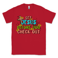 Red get jesus before you check out Classic Tee - MaliasSmallBusiness