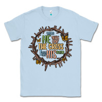 Dusty Blue when he was one the cross i was one his mind Classic Tee - MaliasSmallBusiness