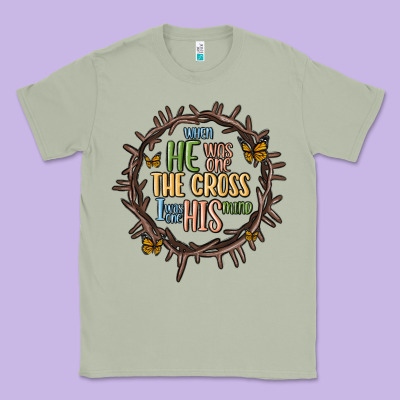 When He Was One The Cross I Was One His Mind Classic Tee Designed By Maliassmallbusiness