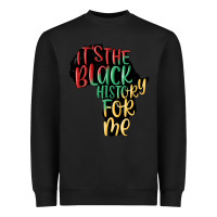 Black its the black history for me Heavyweight Sweatshirt - MaliasSmallBusiness