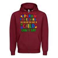 Burgundy it takes a special paraprofessional to hear what a Zipper Hoodie - Artiststas