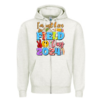 Oatmeal Heather im just here for field day 2024 Zipper Hoodie - Artiststas