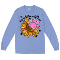 Colony Blue life is better with dogs Long Sleeve Tee - NancyCooperArtShop